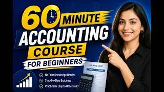 60 Minute Accounting Course for Beginners | Learn Accounting Fast 🔥