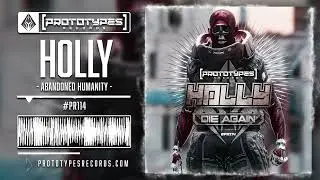Holly - Abandoned Humanity [PR114]