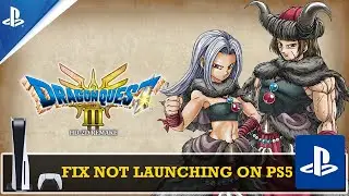 How To Fix DRAGON QUEST III HD 2D Remake Not Launching On PS5 | #dragonquestiiihd2dremake