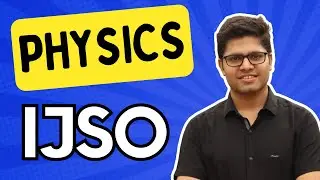 Tackling Physics for IJSO (Full Guide)