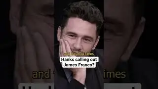 Is Tom Hanks calling out James Franco?