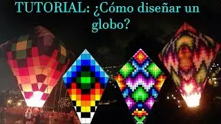 TUTORIAL: ¿Cómo diseñar un globo Colombiano? (Caja, Puntilla y cojín)
