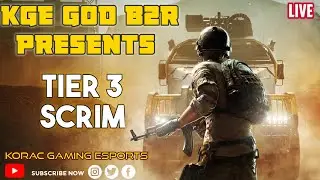 PUBG MOBILE TIER 3 CUSTOM SCRIM | KGE GOD B2R PRESENTS | CASTER B2R ANKIT | ROAD TO 1K