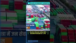 Moody&rsquo;s Boosts India 2024 Growth Forecast to 7.2% #moody #indiagrowth #industries