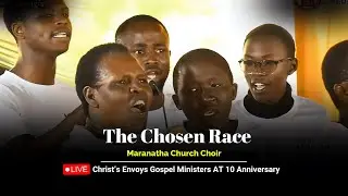 The Chosen Race (Live) - Maranatha Church Choir AT Christ's Envoys Gospel Ministers at 10