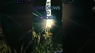 Love Knows No Borders - Dewist