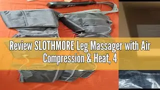 Review SLOTHMORE Leg Massager with Air Compression & Heat, 4-In-1 Foot Calf Thigh Knee Massager for