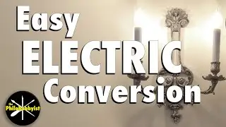 DIY Lighting Upgrade: Candelabra to Electric Conversion Guide