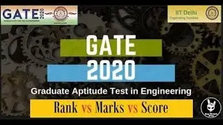GATE 2020 : RANK VS MARKS VS SCORE