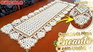 Caminho de Mesa Encanto em Crochê 1/2