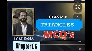 Class 10 Maths | Triangles | Chapter 06 | MCQs (Multiple Choice Questions) | 2025&ndash;26 | By S.K. Sama