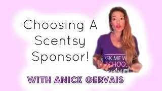 Choosing A Scentsy Sponsor