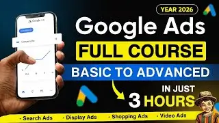 Google Ads Complete Course 2025 | Step-by-Step Google Ads Training for Beginners to Advanced