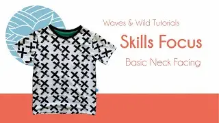 Waves & Wild Tutorials: Create and Sew a Neck Facing