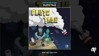 Rocket Da Goon - Picture Perfect ft Trippie Redd [Pluto Talk]