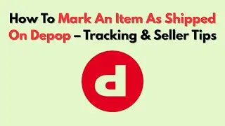 How To Mark An Item As Shipped On Depop &ndash; Tracking & Seller Tips