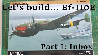 Let's build... Bf 110E 1:72 Eduard. Part I: Inbox
