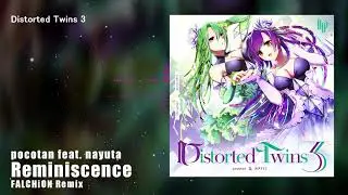 pocotan feat. nayuta - Reminiscence (FALCHiON Remix) (from 