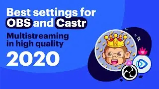 Best OBS streaming settings in 2020 + Castr