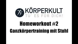 Homeworkout #2: Ganzk&ouml;rpertraining mit Stuhl als Trainingsger&auml;t | K&ouml;rperkult