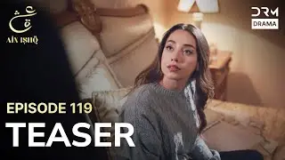Turkish Drama In Urdu | Ain Ishq | One Love | Teaser Episode 119 | UD2O