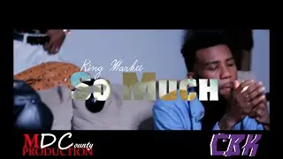 King Markee - So Much (Shot By: @MDCProduction)