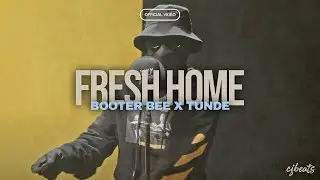 Booter Bee x Tunde - Fresh Home [Music Video] | @prodbycjbeatsss