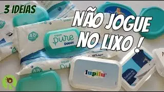 IDEIAS com Embalagens de Lenços Umedecidos