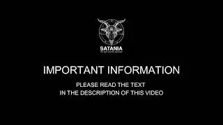 SATANIA: Important Information