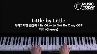 치즈 (Cheeze) &ndash; Little by Little Piano Cover (사이코지만 괜찮아/ Its Okay to Not Be Okay OST)