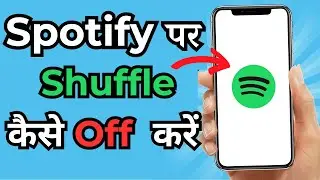 Spotify par Shuffle Kaise Off kare | How To Turn Off Spotify Shuffle Play 2023