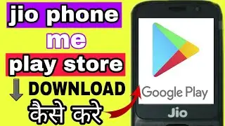#jiophone me #playstore kaise download kre||how to download playstore in jio phone