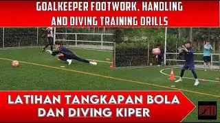 LATIHAN PRIVAT KIPER SEPAK BOLA | GOALKEEPER TRAINING FOOTWORK HANDLING AND DIVING DRILLS