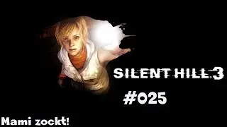 Horror mit ninviel! Silent Hill 3 #025 - Schaufensterpuppen des Grauens [PC][blind]