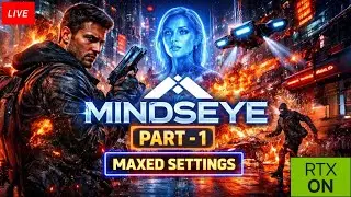 LIVE: MINDEYE | PART - 1 | 4K | ULTRA SETTINGS | RTX ON | THIS DOESN&rsquo;T FEEL LIKE A GAME