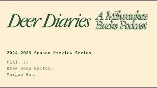 Deer Diaries - Season Preview Series, Feat. Morgan Ross