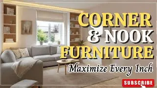 Maximize Every Inch &ndash; Corner & Nook Furniture | Furniture Sea
