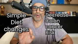 Simple Dietary Change to Decrease Colon Cancer Risk