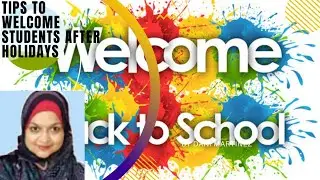 Tips to welcome students after holidays|Set a tone for the whole year!🤗🤗🤗🤗