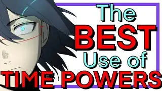 What's With Time Powers?!?