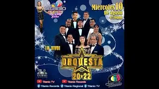 Titanio TV trae para ti a Orquesta 20*22