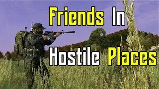 DayZ Standalone [0.62] | Friends In Hostile Places