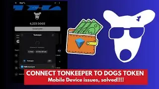 Guide to Connect Tonkeeper  Wallet to Dogs Token (If mobile isn't working, try this) - Solution