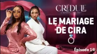 CR&Eacute;DULE - &eacute;pisode 14 : LE MARIAGE DE CIRA 😍😍😍 TR&Egrave;S BEAU‼️