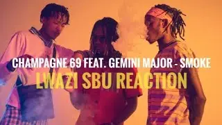 Champagne69 - Smoke ft Gemini Major Official Music Video REACTION