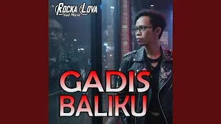GADIS BALIKU