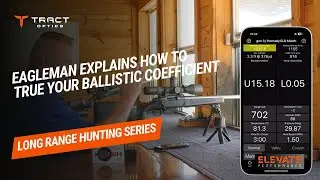 James Eagleman Explains How to True Your Ballistic Coefficient #ballistic