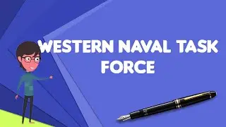 What is Western Naval Task Force?, Explain Western Naval Task Force, Define Western Naval Task Force