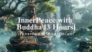 [Playlist] 3 Hours | Inner Peace Meditation with Buddha