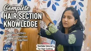 Hair cutting Section knowledge  l All Sections l Hair cutting Live  Classes l Horizontal,  vertical1
